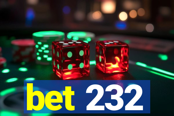 bet 232